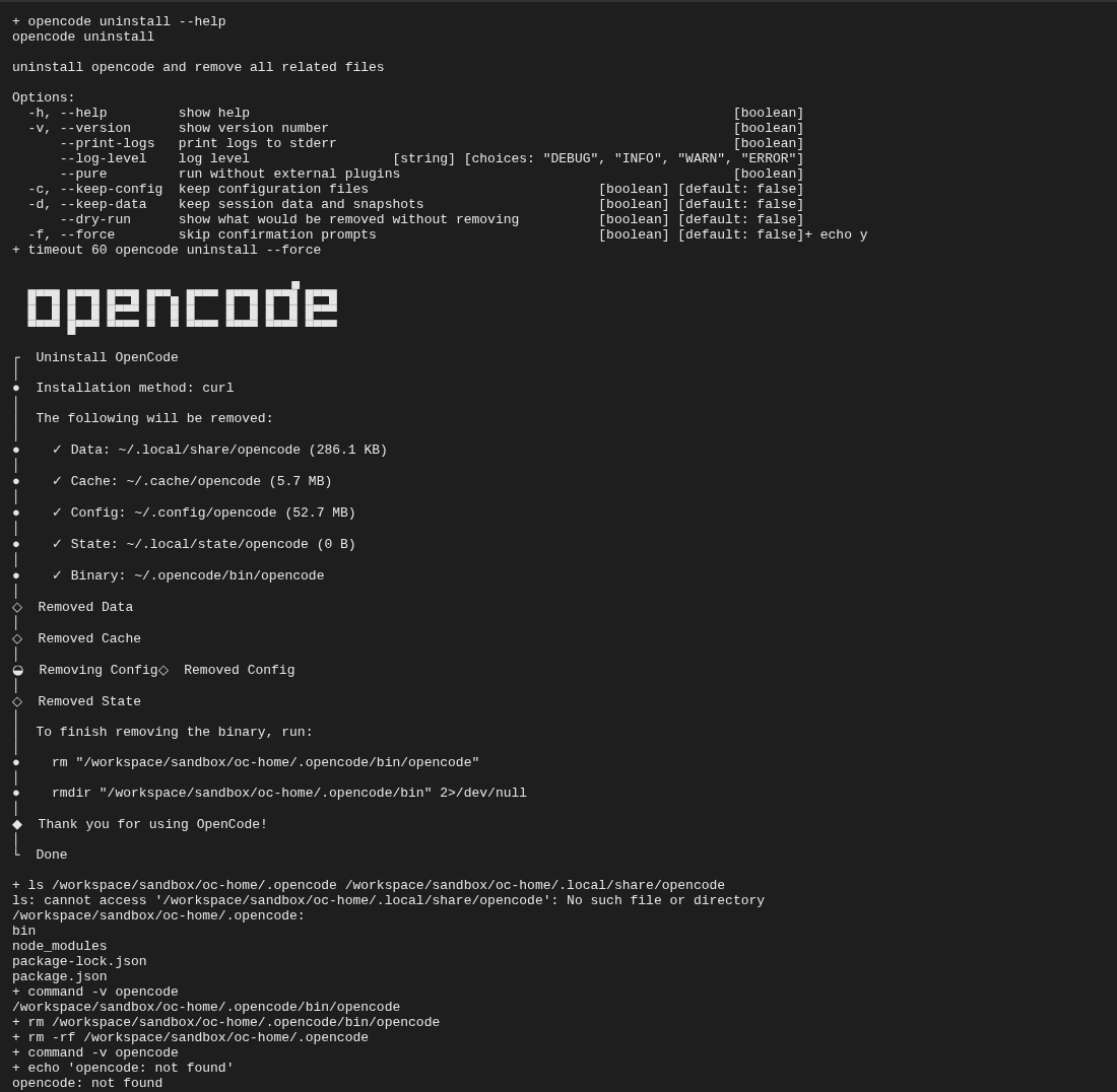 Terminal on Oct 31, 2026: opencode uninstall lists Data, Cache, Config, State and Binary paths to remove, removes them, then asks the user to delete the binary manually; afterwards the opencode command is not found.