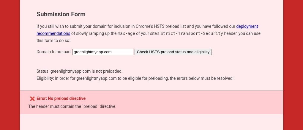 hstspreload.org status check for greenlightmyapp.com showing it is not preloaded and the error No preload directive